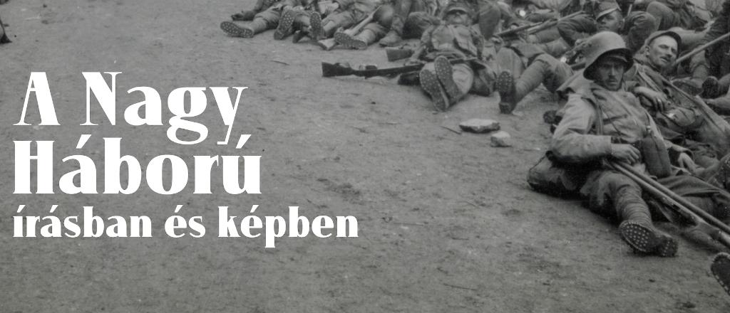 Szakmai Klub és Webinárium - A Nagy Háború írásban és képben